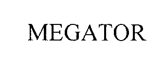 Trademark Logo MEGATOR