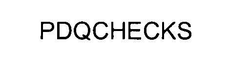 Trademark Logo PDQCHECKS