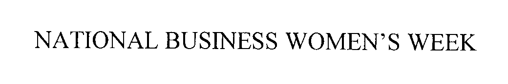 Trademark Logo NATIONAL BUSINESS WOMEN'S WEEK