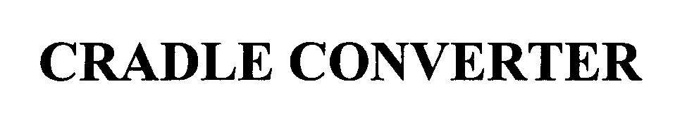 Trademark Logo CRADLE CONVERTER