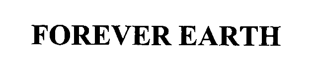 Trademark Logo FOREVER EARTH