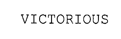 Trademark Logo VICTORIOUS