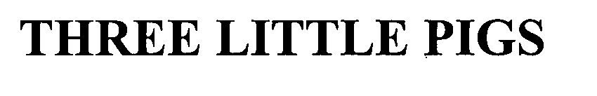 Trademark Logo THREE LITTLE PIGS