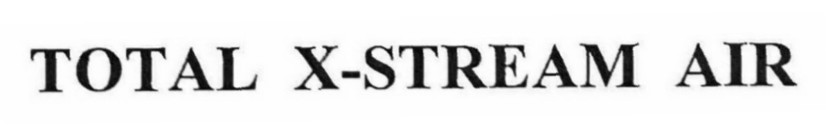 Trademark Logo TOTAL X-STREAM AIR
