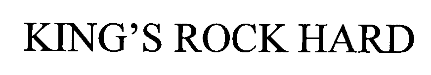 Trademark Logo KING'S ROCK HARD
