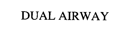 Trademark Logo DUAL AIRWAY