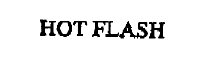 HOT FLASH