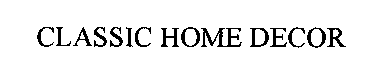 Trademark Logo CLASSIC HOME DECOR