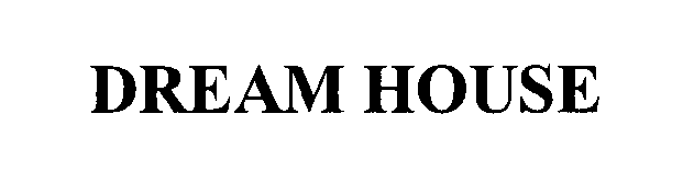 Trademark Logo DREAM HOUSE