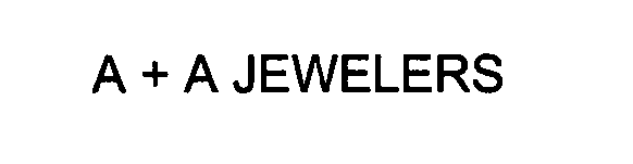 Trademark Logo A + A JEWELERS