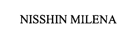 Trademark Logo NISSHIN MILENA