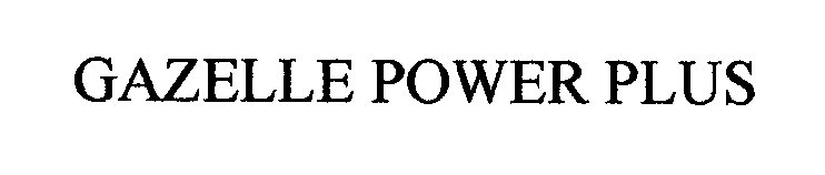 Trademark Logo GAZELLE POWER PLUS