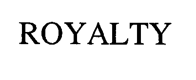 Trademark Logo ROYALTY