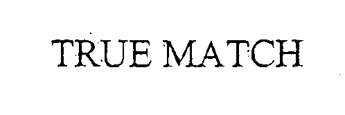 Trademark Logo TRUE MATCH