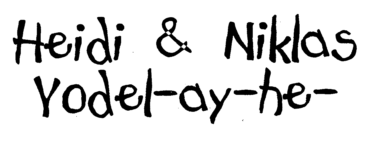 Trademark Logo HEIDI & NIKLAS YODEL-AY-HE-