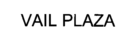 Trademark Logo VAIL PLAZA