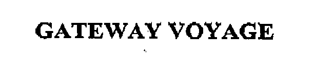 Trademark Logo GATEWAY VOYAGE