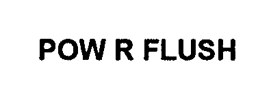 Trademark Logo POW R FLUSH