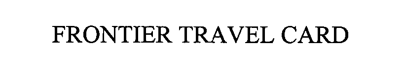  FRONTIER TRAVEL CARD