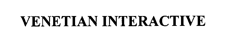 Trademark Logo VENETIAN INTERACTIVE