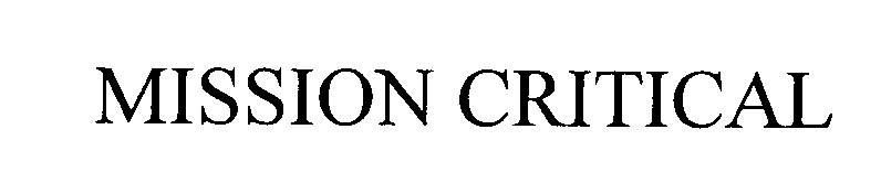 Trademark Logo MISSION CRITICAL