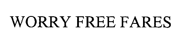 Trademark Logo WORRY FREE FARES