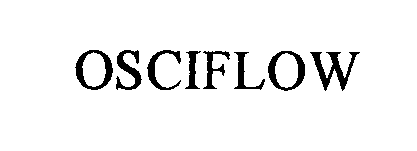 Trademark Logo OSCIFLOW