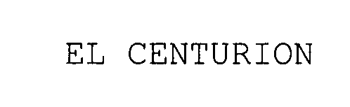 Trademark Logo EL CENTURION
