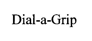 Trademark Logo DIAL-A-GRIP