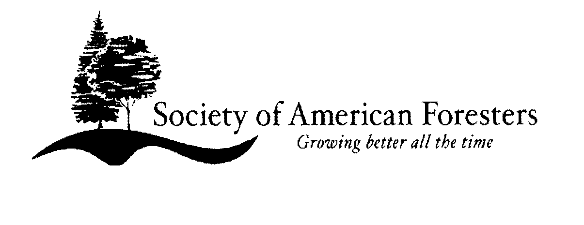  SOCIETY OF AMERICAN FORESTERS GROWING BETTER ALL THE TIME