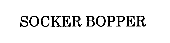 Trademark Logo SOCKER BOPPER