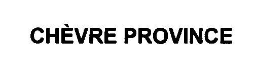 Trademark Logo CHEVRE PROVINCE