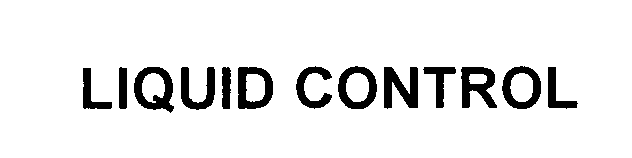 Trademark Logo LIQUID CONTROL