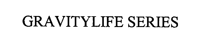 Trademark Logo GRAVITYLIFE SERIES