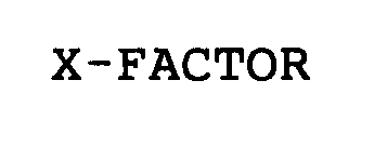 Trademark Logo X-FACTOR