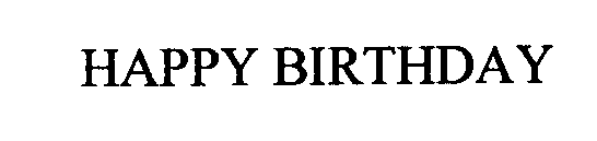 Trademark Logo HAPPY BIRTHDAY