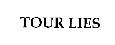 Trademark Logo TOUR LIES
