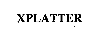 Trademark Logo XPLATTER
