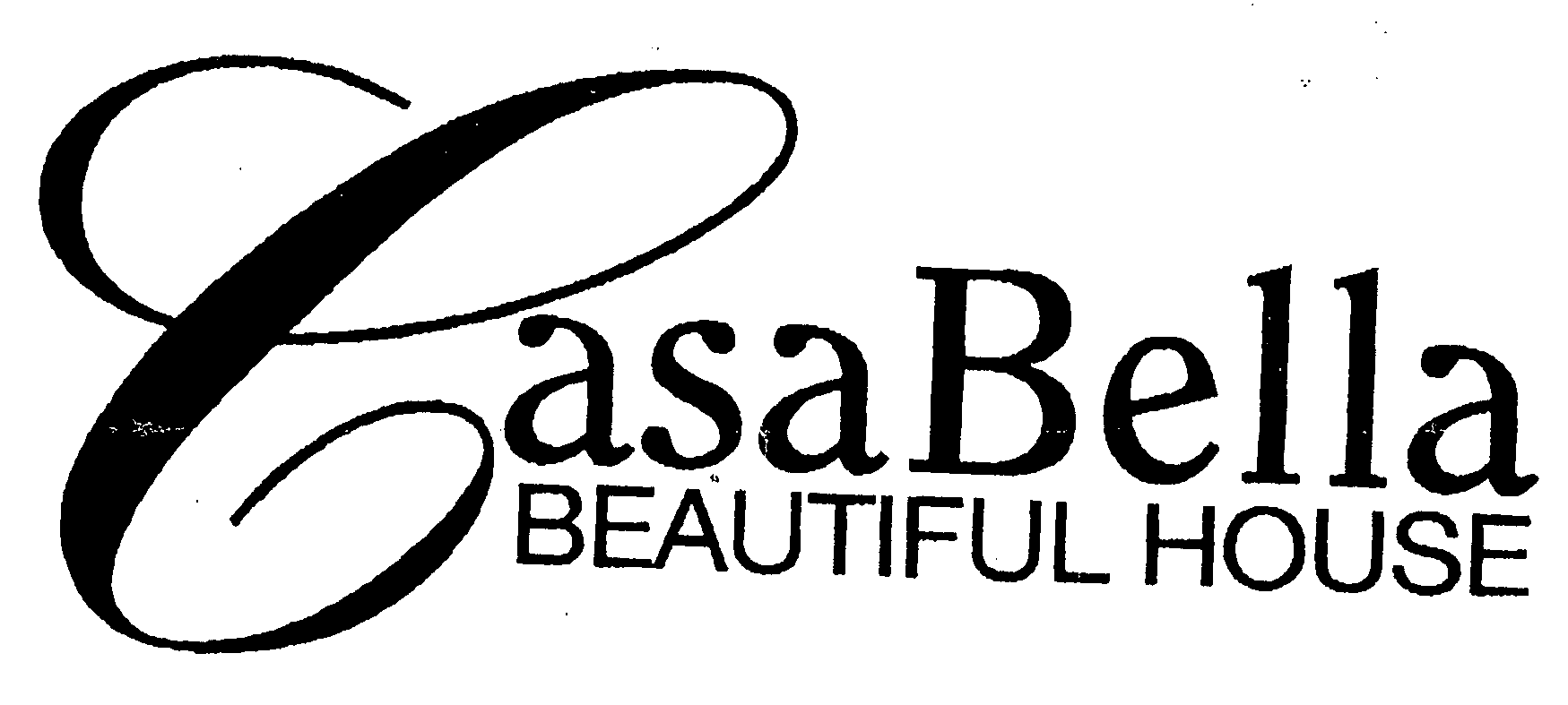 Trademark Logo CASA BELLA BEAUTIFUL HOUSE