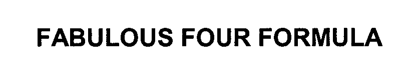  FABULOUS FOUR FORMULA