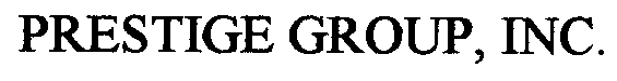 Trademark Logo PRESTIGE GROUP, INC.
