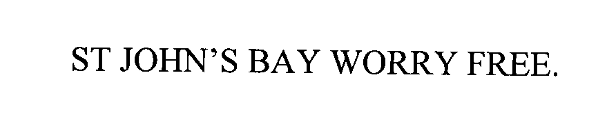 Trademark Logo ST JOHN'S BAY WORRY FREE