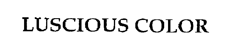 Trademark Logo LUSCIOUS COLOR