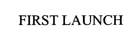 Trademark Logo FIRST LAUNCH