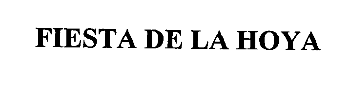 Trademark Logo FIESTA DE LA HOYA