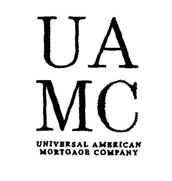 Trademark Logo UAMC UNIVERSAL AMERICAN MORTGAGE COMPANY