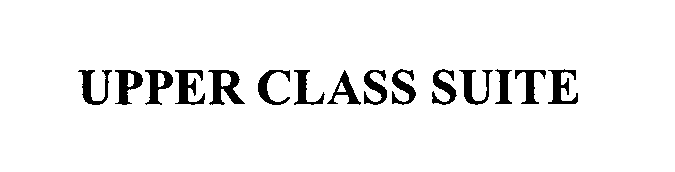 Trademark Logo UPPER CLASS SUITE