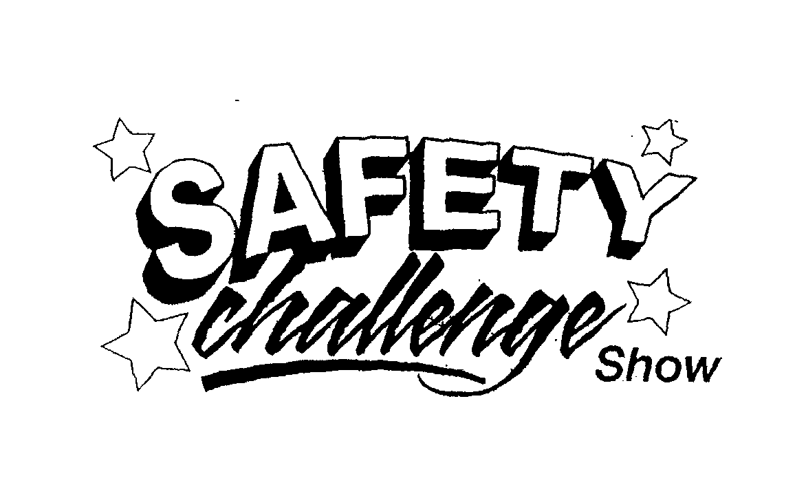 Trademark Logo SAFETY CHALLENGE SHOW