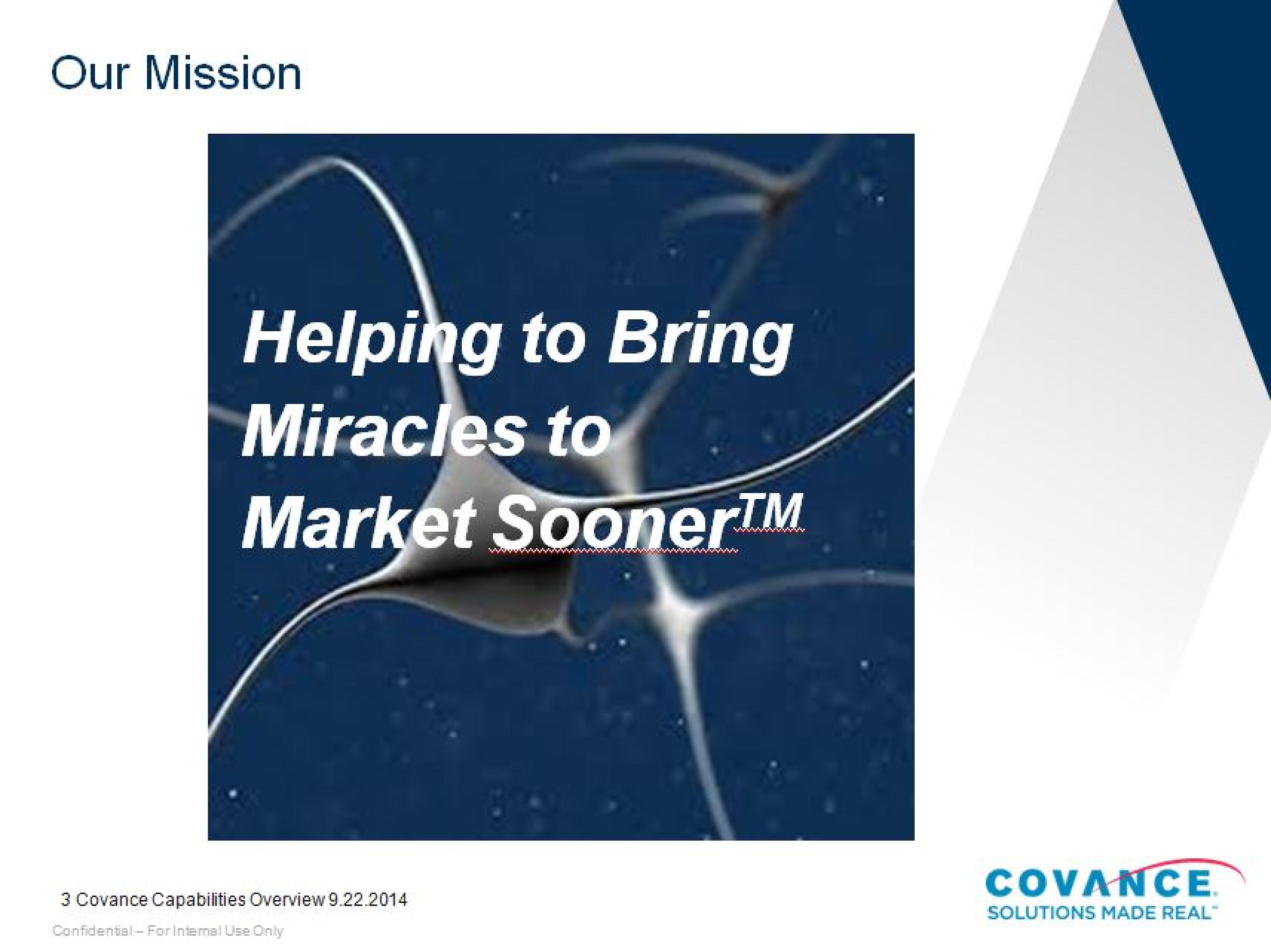  HELPING TO BRING MIRACLES TO MARKET SOONER