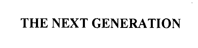 Trademark Logo THE NEXT GENERATION